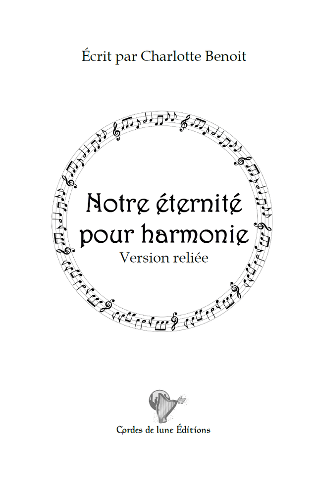 Notre éternité pour harmonie (Relié)